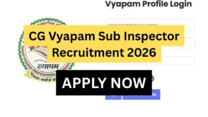 CG Vyapam Sub Inspector Recruitment 2026